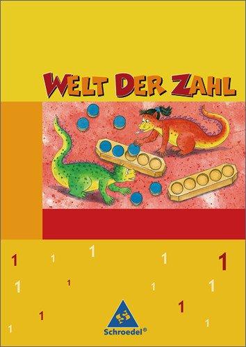 Welt der Zahl - Ausgabe 2003-2005 für Grundschulen. Ausgaben 2003 - 2005 für Grundschulen: Welt der Zahl - Ausgabe 2005 Nord: Schülerband 1