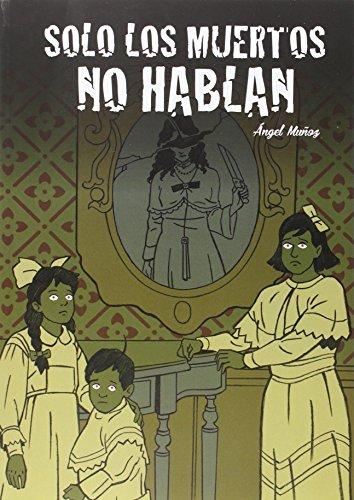 Sólo los muertos no hablan (COLECCIÓN CREPÚSCULO, Band 56)