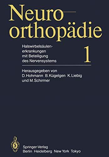 Halswirbelsäulenerkrankungen mit Beteiligung des Nervensystems (Neuroorthopädie, 1, Band 1)