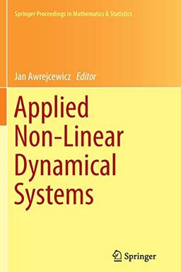 Applied Non-Linear Dynamical Systems (Springer Proceedings in Mathematics & Statistics, 93, Band 93)