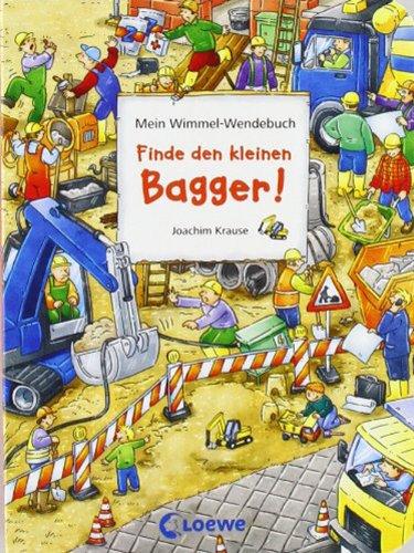 Mein Wimmel-Wendebuch: Finde den kleinen Bagger