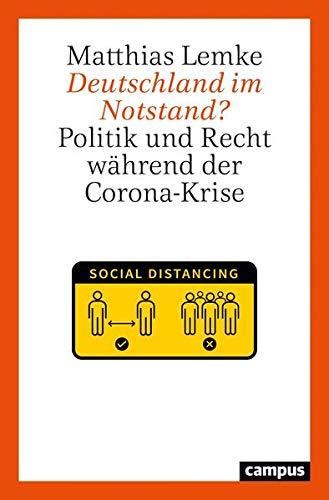 Deutschland im Notstand?: Politik und Recht während der Corona-Krise