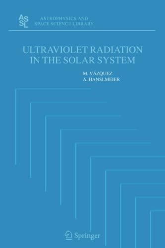 Ultraviolet Radiation in the Solar System (Astrophysics and Space Science Library, Band 331)