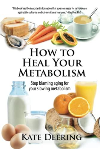 How to Heal Your Metabolism: Stop Blaming Aging for Your Slowing Metabolism