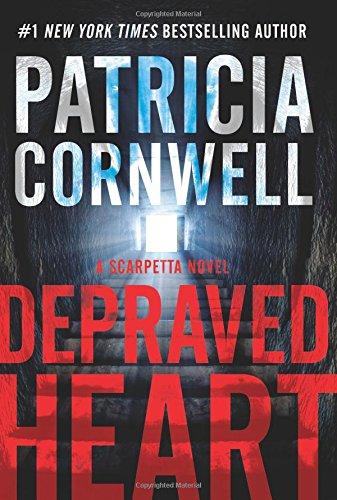 Depraved Heart: A Scarpetta Novel (Kay Scarpetta, Band 23)