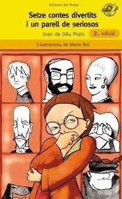 Setze contes divertits i un parell de seriosos: Recull de contes divertits en català per a 8 anys: Quin t'agradarà més? (El Pirata Groc, Band 8)