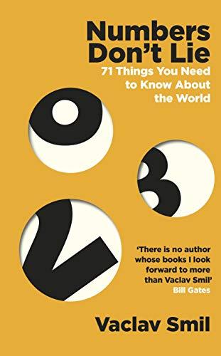 Numbers Don't Lie: 71 Things You Need to Know About the World