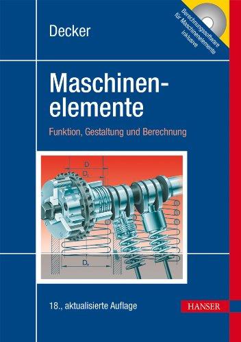 Decker Maschinenelemente: Funktion, Gestaltung und Berechnung