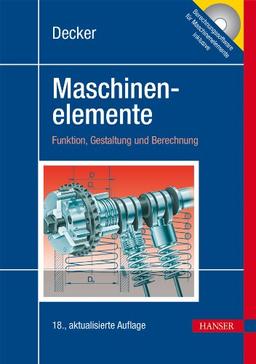 Decker Maschinenelemente: Funktion, Gestaltung und Berechnung