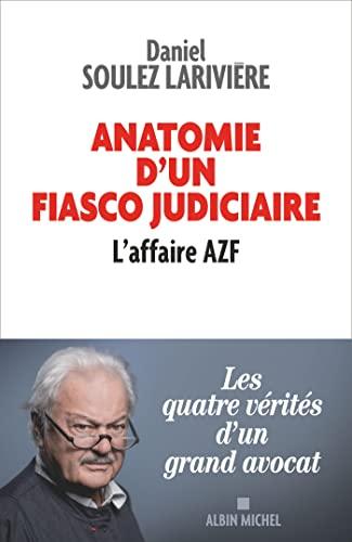 Anatomie d'un fiasco judiciaire : l'affaire AZF