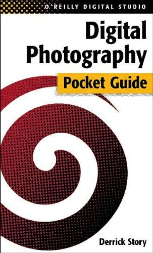 Digital Photography Pocket Guide (O'Reilly Digital Studio)