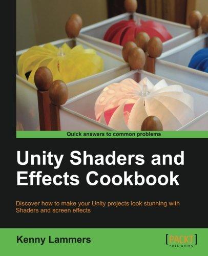 Unity Shaders and Effects Cookbook (English Edition)