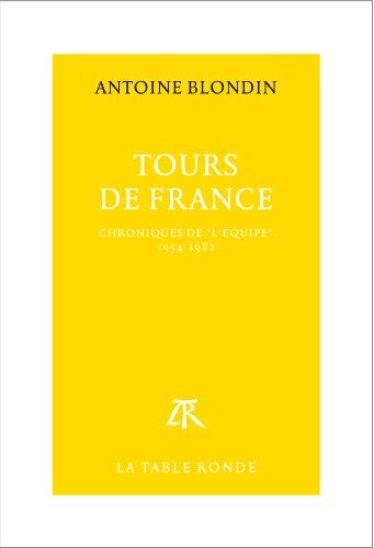 Tours de France : chroniques de l'Equipe, 1954-1982