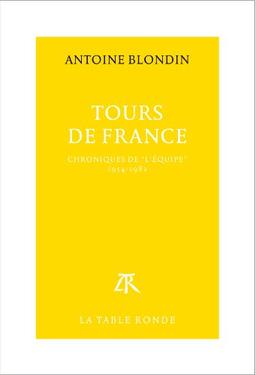 Tours de France : chroniques de l'Equipe, 1954-1982