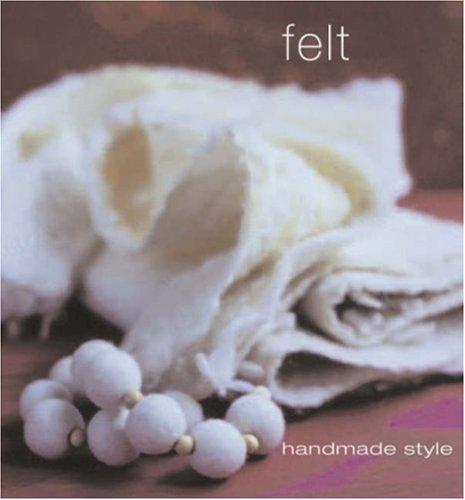 Handmade Style: Felt