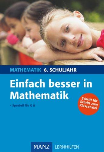 Einfach besser Mathematik 6. Schuljahr: Für G8. Mit Lösungen