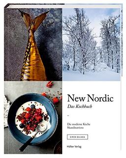 New Nordic - Das Kochbuch: Die moderne Küche Skandinaviens