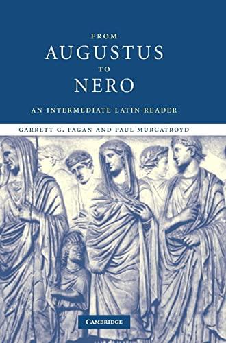 From Augustus to Nero: An Intermediate Latin Reader (Cambridge Intermediate Latin Readers)