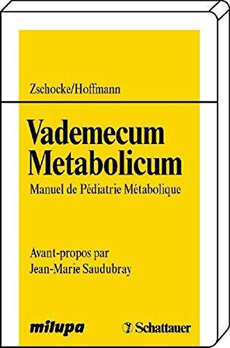 Vademecum Metabolicum: Manuel de Pédiatrie Métabolique. Avant-propos par Jean-Marie Saudubray, Paris