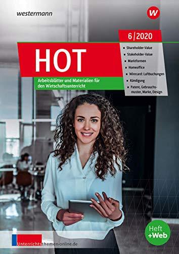 unterrichtsthemen HOT: Arbeitsblätter und Materialien für Ihren Wirtschaftsunterricht: Ausgabe 6/2020: Jahrgang 2020 / Arbeitsblätter und Materialien ... 6/2020 (unterrichtsthemen HOT: Jahrgang 2020)