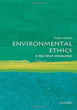 Environmental Ethics: A Very Short Introduction (Very Short Introductions)