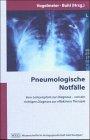 Pneumologische Notfälle: Vom Leitsymptom zur Diagnose - von der richtigen Diagnose zur effektiven Therapie