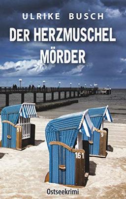 Der Herzmuschelmörder: Ostseekrimi (Ein Fall für Molly Bleck)