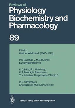 Ergebnisse der Physiologie, biologischen Chemie und experimentellen Pharmakologie (Reviews of Physiology, Biochemistry and Pharmacology) (Reviews of ... Biochemistry and Pharmacology, 89, Band 89)