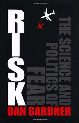 Risk: The Science and Politics of Fear