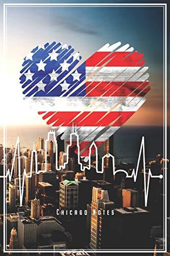 Chicago Notes: Chicago Illinois Notebook Skyline Heartbeat Journal Diary Planner (Ruled Paper, 120 Lined Pages, 6" x 9") Gift For Chicago Lovers Visitors Travelers