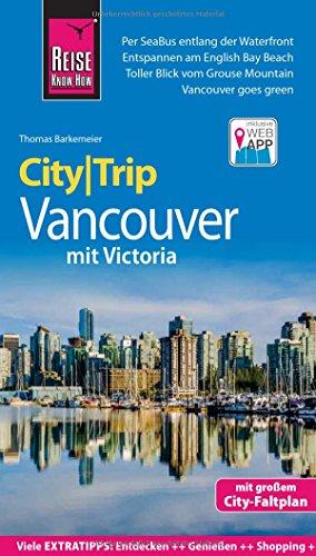 Reise Know-How CityTrip Vancouver: Reiseführer mit Faltplan und kostenloser Web-App