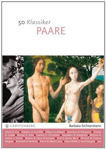 50 Klassiker Paare: Die berühmtesten Liebespaare