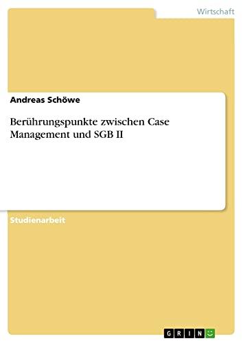 Berührungspunkte zwischen Case Management und SGB II