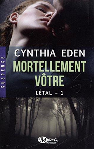 Létal. Vol. 1. Mortellement vôtre