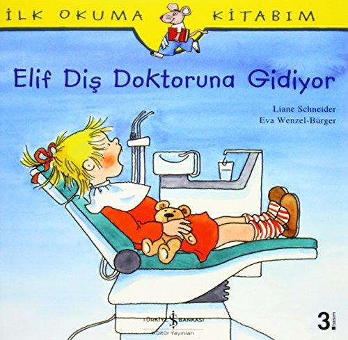 Elif Dis Doktoruna Gidiyor