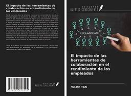 El impacto de las herramientas de colaboración en el rendimiento de los empleados