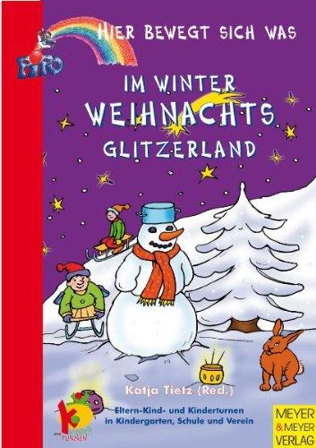 Hier bewegt sich was, Bd.72 : Im Winter-Weihnachts-Glitzerland