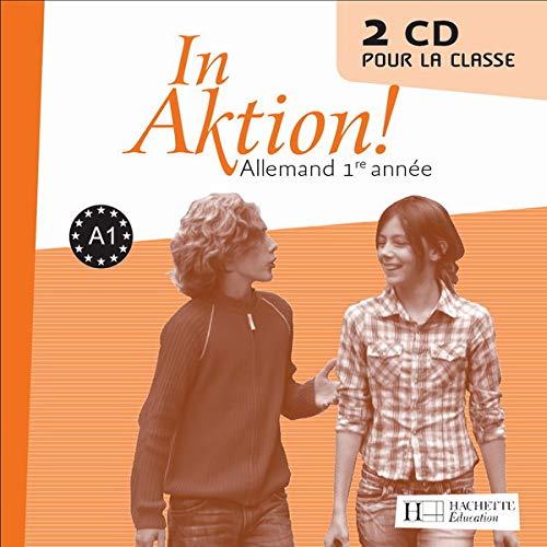 In Aktion Palier 1 année 1 - Allemand - CD audio classe - Edition 2007