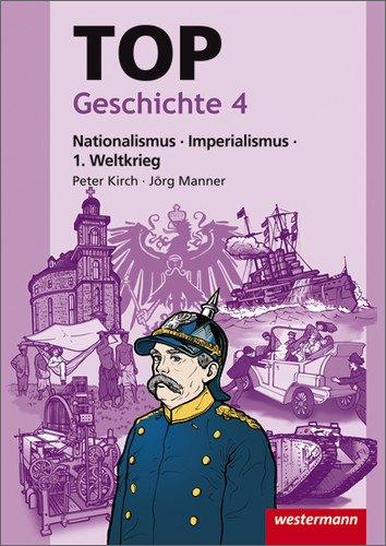 Topographische Arbeitshefte: TOP Geschichte 4: Nationalismus - Imperialismus - 1. Weltkrieg