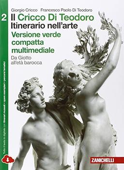 Il Cricco di Teodoro. Itinerario nell'arte. Ediz. verde. Per le Scuole superiori. Con e-book. Con espansione online