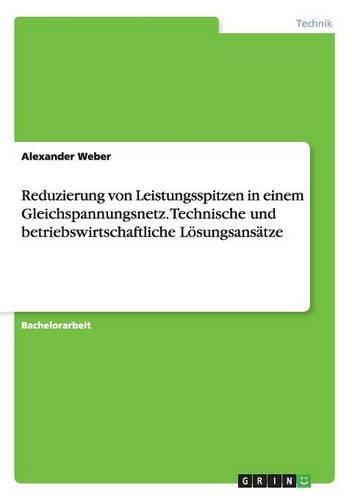 Reduzierung von Leistungsspitzen in einem Gleichspannungsnetz. Technische und betriebswirtschaftliche Lösungsansätze