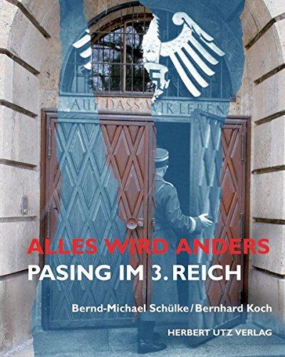 Alles wird anders: Pasing im 3. Reich (Fachbuch)