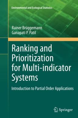 Ranking and Prioritization for Multi-indicator Systems: Introduction to Partial Order Applications (Environmental and Ecological Statistics, Band 5)