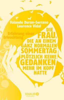 Die Frau, die an einem ganz normalen Sommertag plötzlich keine Gedanken mehr im Kopf hatte: Erfahrung einer Erleuchtung