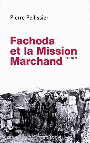 Fachoda et la mission Marchand : 1896-1899