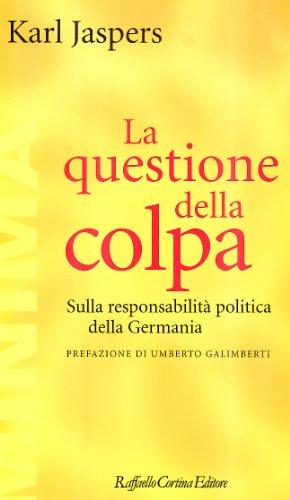 La questione della colpa. Sulla responsabilità politica della Germania