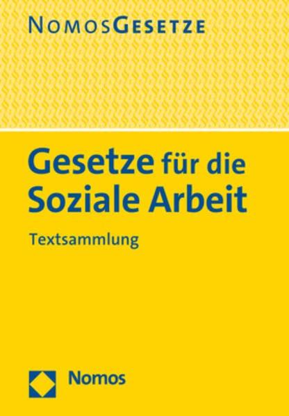 Gesetze für die Soziale Arbeit: Textsammlung - Rechtsstand: 15. August 2022 (BGBl. I Nr. 29)