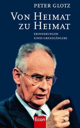 Von Heimat zu Heimat: Erinnerungen eines Grenzgängers