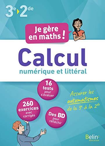 Je gère en maths ! Calcul numérique et littéral