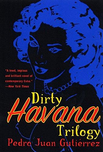 Dirty Havana Trilogy: A Novel in Stories